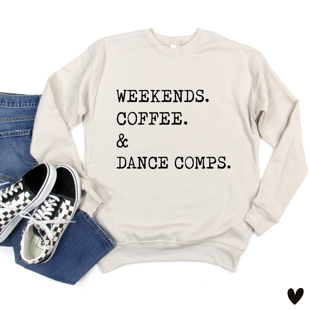 Weekends . Coffee . Dance Comps