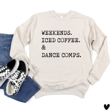 Load image into Gallery viewer, Weekends . Coffee . Dance Comps
