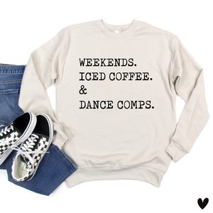 Weekends . Coffee . Dance Comps