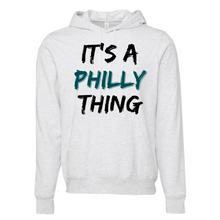 Load image into Gallery viewer, It&#39;s a Philly Thing Hoodie
