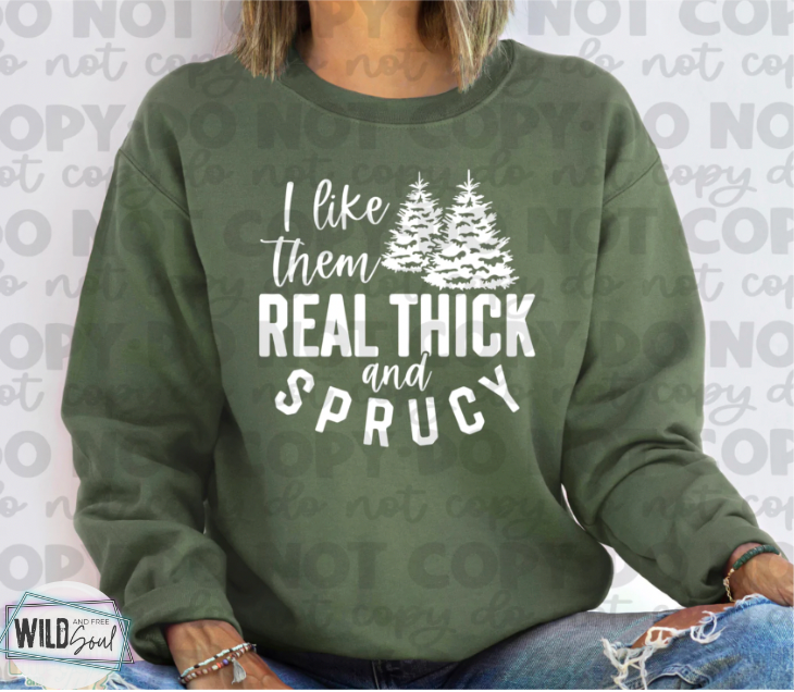 Real Thick & Sprucy Tee